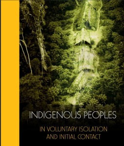 INDIGENOUS PEOPLES IN VOLUNTARY ISOLATION AND INITIAL CONTACT